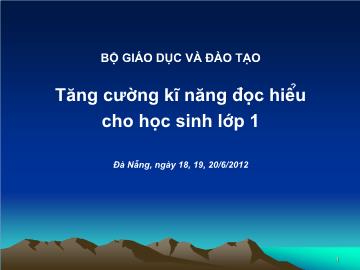 Tăng cưường kĩ năng đọc hiểu cho học sinh lớp 1